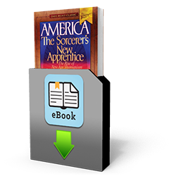 America: The Sorcerer's New Apprentice - Book - Downloadable from The Berean Call Store