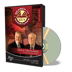 Dave & Tom Classic STS 24/7 - Is Man Eternal? -  from The Berean Call Store