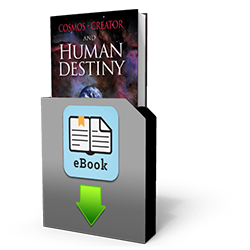 Cosmos, Creator, and Human Destiny - Book - Downloadable from The Berean Call Store