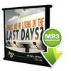 Are We Living in the Last Days? - CD - Audio from The Berean Call Store