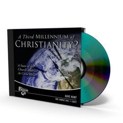 A Third Millennium of Christianity? - CD - Audio from The Berean Call Store