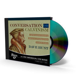 Conversation on Calvinism - CD - Audio from The Berean Call Store