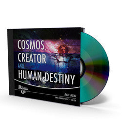 Cosmos, Creator, and Human Destiny - CD - Audio from The Berean Call Store