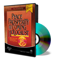 Peace, Prosperity, and the Coming Holocaust
